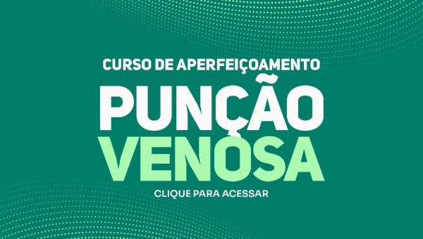 CURSO DE APERFEIÇOAMENTO PUNÇÃO VENOSA