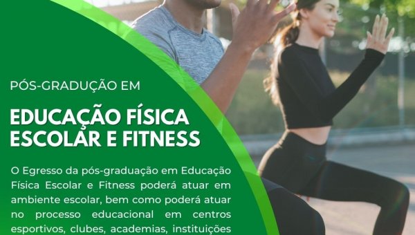 PÓS-GRADUAÇÃO EM EDUCAÇÃO FÍSICA ESCOLAR E FITNESS